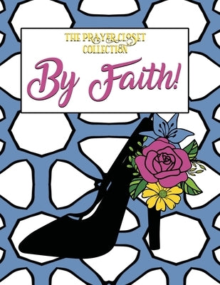 Walk By Faith: The Prayer Closet Collection by Carruthers, Carol