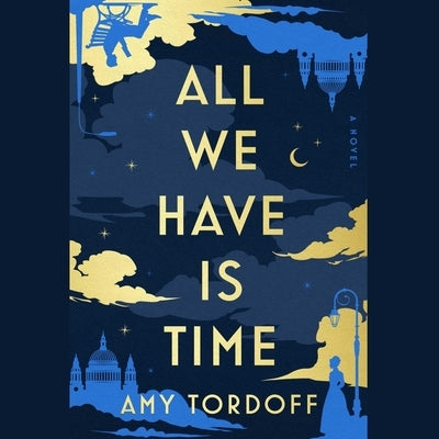 All We Have Is Time by Tordoff, Amy