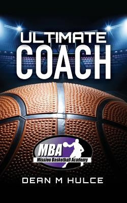 Ultimate Coach by Hulce, Dean M.