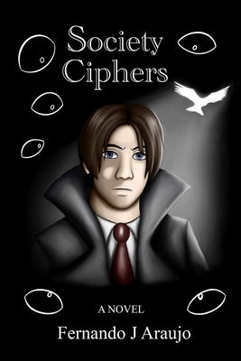 Society Ciphers by Araujo, Fernando Jose