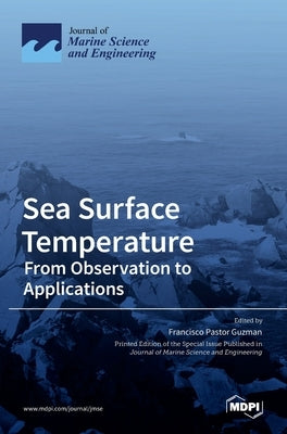 Sea Surface Temperature: From Observation to Applications by Pastor, Francisco