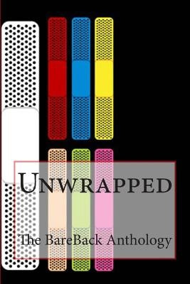 Unwrapped: The BareBack Anthology by Bareback