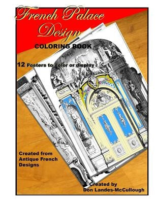 French Palace Design Coloring book: 12 Posters to Color or to Display by Landes-McCullough, Donald