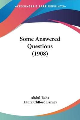 Some Answered Questions (1908) by Abdul-Baha
