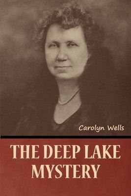 The Deep Lake Mystery by Wells, Carolyn