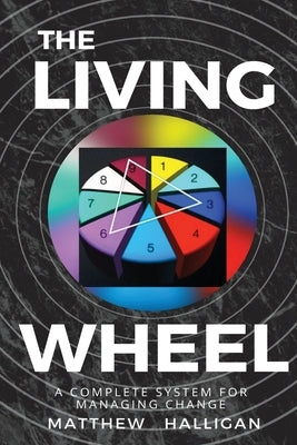 The Living Wheel by Halligan, Matthew