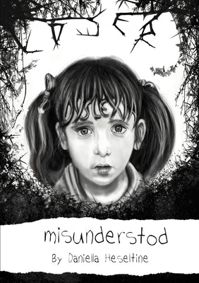 Misunderstod: Living With Dyslexia by Heseltine, Daniella Rachael