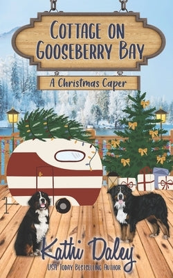 Cottage on Gooseberry Bay: A Christmas Caper by Daley, Kathi