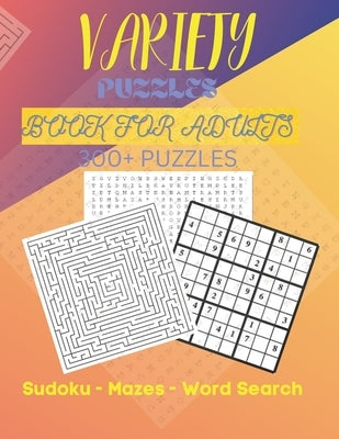 Variety Puzzles Book For Adults 300+ Puzzles: Puzzle Books For Adults by Books, Winakind