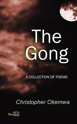 The Gong by Okemwa, Christopher