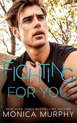 Fighting For You by Murphy, Monica