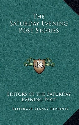 The Saturday Evening Post Stories by Editors of the Saturday Evening Post