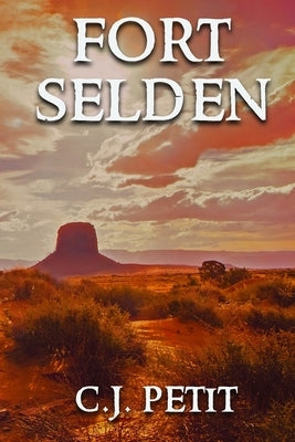 Fort Selden by Petit, C. J.