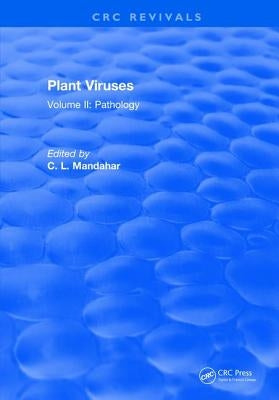 Plant Viruses: Volume II: Pathology by Mandahar, C. L.