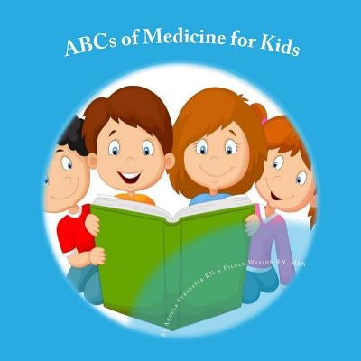 ABCs of Medicine for Kids by Wasson, Eileen