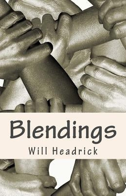 Blendings by Headrick, Will J.