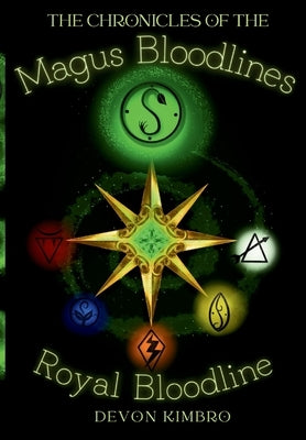 The Chronicles of the Magus Bloodlines.: Royal Bloodlines. by Kimbro, Devon