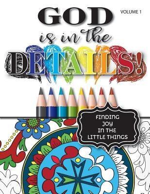 God is in the Details!: Finding Joy in the Little Things by Granberry, Teresa