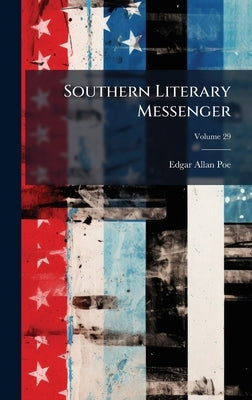 Southern Literary Messenger by Poe, Edgar Allan