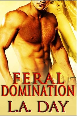 Feral Domination by Day, L. a.