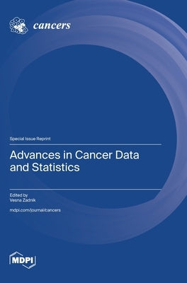 Advances in Cancer Data and Statistics by Zadnik, Vesna