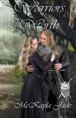 Warriors Worth by Jade, McKayla