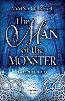 The Man or the Monster: Volume 2 by Qureshi, Aamna