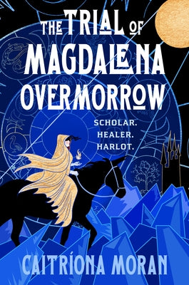 The Trial of Magdalena Overmorrow by Moran, Caitríona