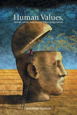Human Values, Moral Values and Social Value Judgements by Tanrikulu, Abdulkadir