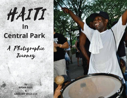 Haiti In Central Park by Luc, Gregory Jesus