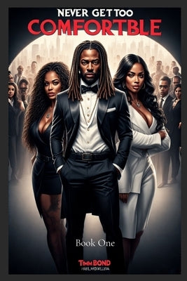 Never Get Too Comfortable by Bond, Timm