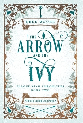 The Arrow and the Ivy by Moore, Bree
