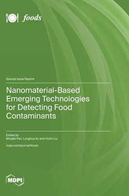Nanomaterial-Based Emerging Technologies for Detecting Food Contaminants by Pan, Mingfei