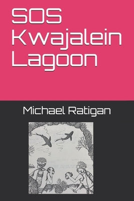 SOS Kwajalein Lagoon by Ratigan, Michael