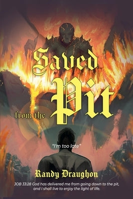 Saved from the Pit by Draughon, Randy