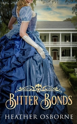 Bitter Bonds by Osborne, Heather