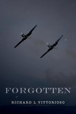 Forgotten by Vittorioso, Richard L.