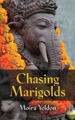 Chasing Marigolds by Yeldon, Moira