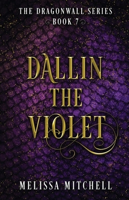 Dallin the Violet by Mitchell, Melissa