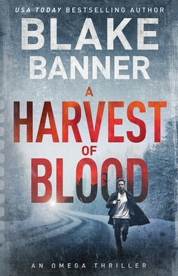 A Harvest of Blood by Banner, Blake