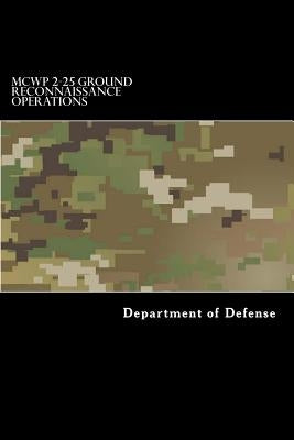MCWP 2-25 Ground Reconnaissance Operations by Anderson, Taylor