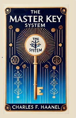 Master Key System by Haanel, Charles F.