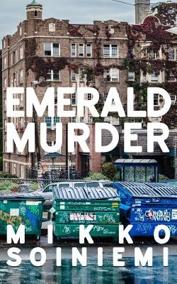 Emerald Murder by Soiniemi, Mikko
