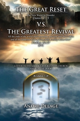 The Great Reset VS. The Greatest Revival by Delage, Andre