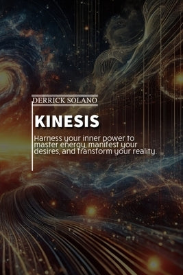 Kinesis by Solano, Derrick C.