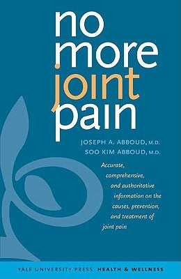 No More Joint Pain by Abboud, Joseph A.