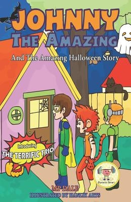 Johnny the Amazing and The Amazing Halloween Story: (Dyslexia-Smart) by Dale, Mp