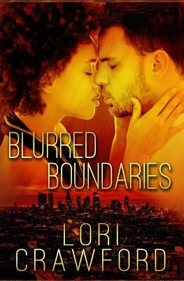 Blurred Boundaries by Crawford, Lori