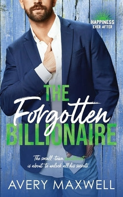 The Forgotten Billionaire by Maxwell, Avery