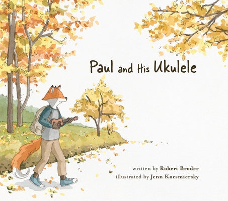 Paul and His Ukulele by Broder, Robert